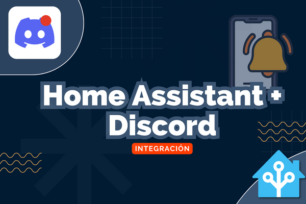 Home Assistant: Recibe las notificaciones en Discord