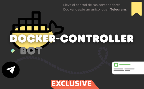 Docker-Controller-Bot, tus contenedores en la palma de la mano
